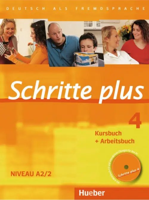 Schritte plus. Deutsch als Fremdsprache Schritte plus 4. Kursbuch + Arbeitsbuch mit Audio-CD zum Arbeitsbuch und interaktiven Übungen