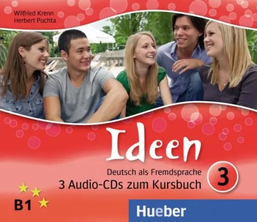 Ideen. Deutsch als Fremdsprache Ideen 3. 3 Audio-CDs zum Kursbuch. Deutsch als Fremdsprache