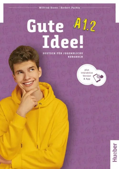 Gute Idee! Deutsch fur Jugendliche. DaF Gute Idee! A1.2. Kursbuch plus interaktive Version. Deutsch für Jugendliche