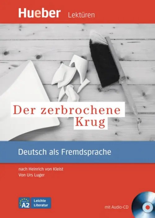 Der zerbrochene Krug. Leseheft mit Audio-CD nach Heinrich von Kleist. Deutsch als Fremdsprache