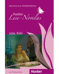 Julie, Köln. Leseheft. Deutsch als Fremdsprache