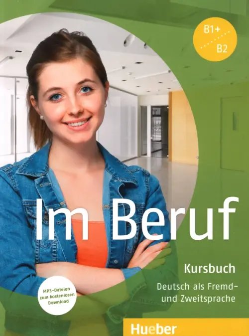 Im Beruf Im Beruf. Kursbuch + MP3-Dateien zum kostenlosen Download