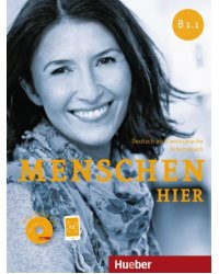 Menschen hier B1.1. Arbeitsbuch mit Audio-CD. Deutsch als Zweitsprache