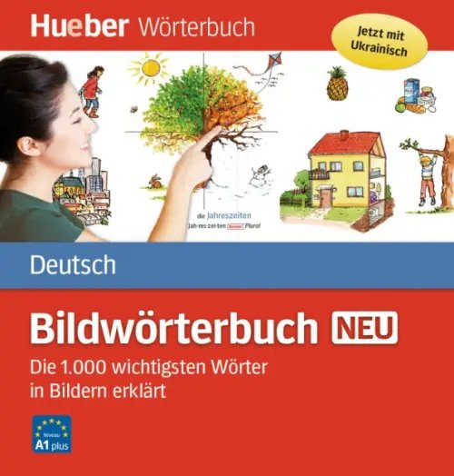 Bildwörterbuch Deutsch neu. Die 1000 wichtigsten Wörter in Bildern erklärt Bildwörterbuch Deutsch neu. Die 1000 wichtigsten Wörter in Bildern erklärt