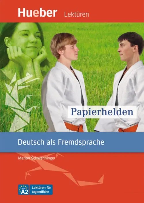 Lekture fur Jugendliche Papierhelden. Leseheft mit Audios online. Deutsch als Fremdsprache