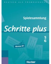 Schritte plus 5+6. Spielesammlung zu Band 5 und 6. Deutsch als Fremdsprache