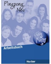 Pingpong Neu 3. Arbeitsbuch. Deutsch als Fremdsprache