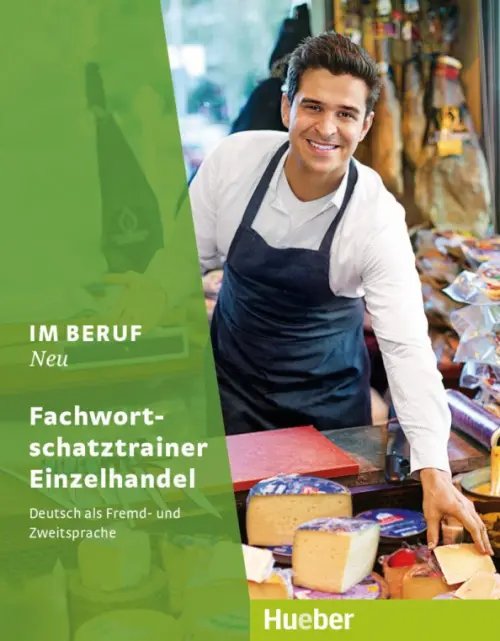 Im Beruf Im Beruf Neu. Fachwortschatztrainer Einzelhandel. Deutsch als Fremd- und Zweitsprache