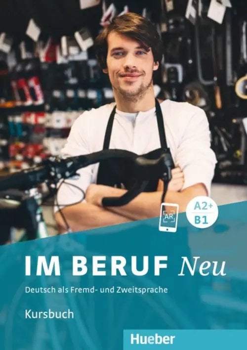 Im Beruf Im Beruf Neu A2+ - B1. Kursbuch. Deutsch als Fremd- und Zweitsprache