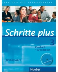 Schritte plus 3. Kursbuch + Arbeitsbuch mit Audio-CD zum Arbeitsbuch und interaktiven Übungen