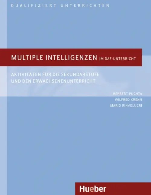 Qualifiziert unterrichten Multiple Intelligenzen im DaF-Unterricht. Aktivitäten für die Sekundarstufe