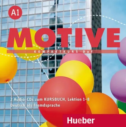 Motive. Deutsch als Fremdsprache Motive A1. Audio-CDs zum Kursbuch Lektion 1–8. Kompaktkurs DaF. Deutsch als Fremdsprache