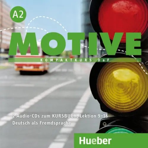 Motive. Deutsch als Fremdsprache Motive A2. Audio-CDs zum Kursbuch, Lektion 9–18. Kompaktkurs DaF. Deutsch als Fremdsprache