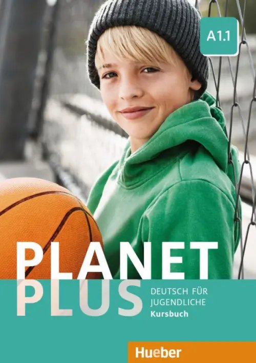 Planet Plus. Deutsch fur Jugendliche. DaF Planet Plus A1.1. Kursbuch. Deutsch für Jugendliche. Deutsch als Fremdsprache
