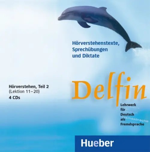Delfin. Deutsch als Fremdsprache Delfin. 4 Audio-CDs, Hörverstehen, Teil 2 Lekt. 11–20. Lehrwerk für Deutsch als Fremdsprache