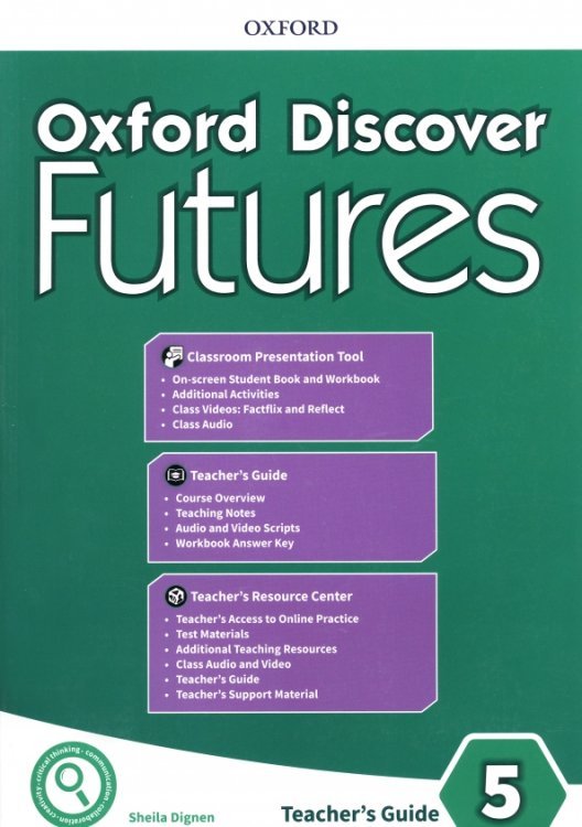 Oxford Discover Futures Oxford Discover Futures. Level 5. Teacher's Pack