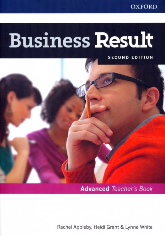 Business Result Second Edition Business Result. Advanced. Teacher's Book and DVD
