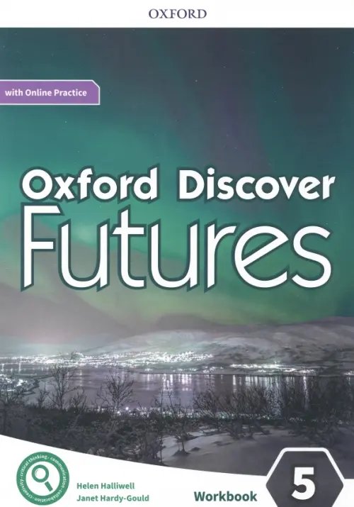 Oxford Discover Futures Oxford Discover Futures. Level 5. Workbook with Online Practice