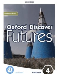 Oxford Discover Futures. Level 4. Workbook with Online Practice
