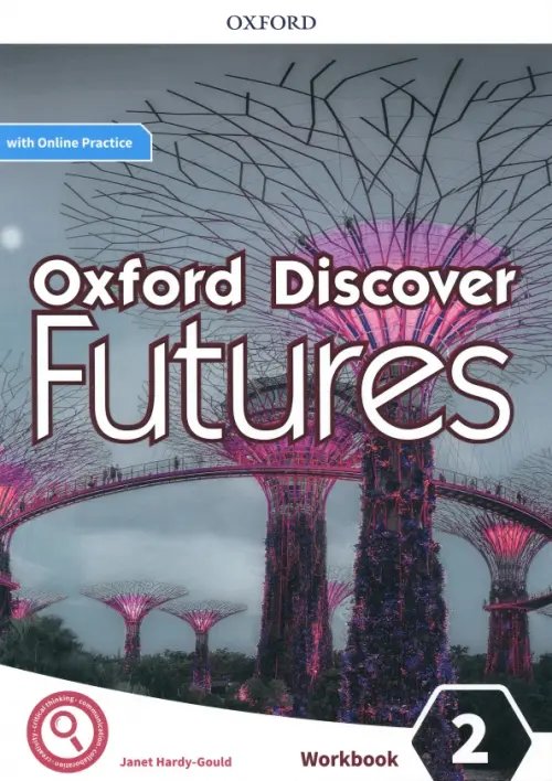 Oxford Discover Futures Oxford Discover Futures. Level 2. Workbook with Online Practice