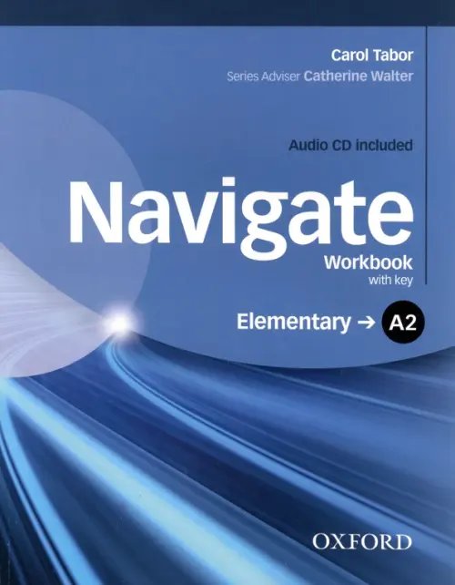 Navigate Navigate. A2 Elementary. Workbook with key + CD