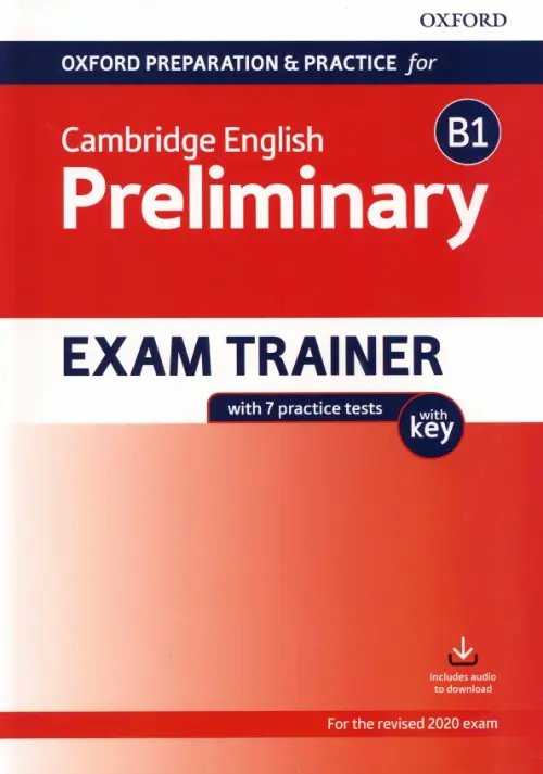 Oxford Preparation and Practice for Cambridge English B1 Preliminary Exam Trainer with Key