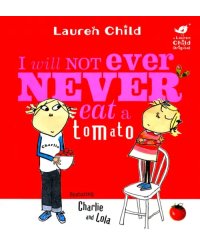 I Will Not Ever Never Eat A Tomato