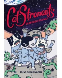 CatStronauts. Slapdash Science