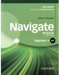 Navigate. A1 Beginner. Workbook without key + CD