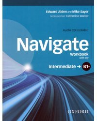 Navigate. B1+ Intermediate. Workbook with key + CD