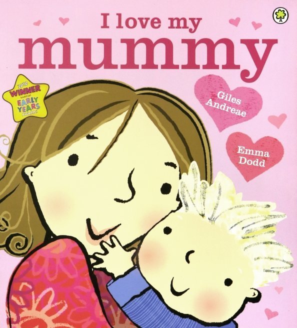 I Love My Mummy I Love My Mummy