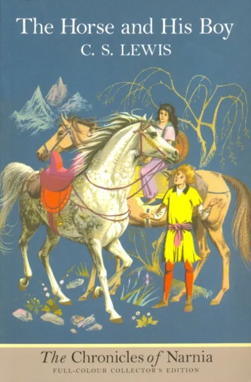 Chronicles of Narnia. Horse and His Boy Chronicles of Narnia. Horse and His Boy