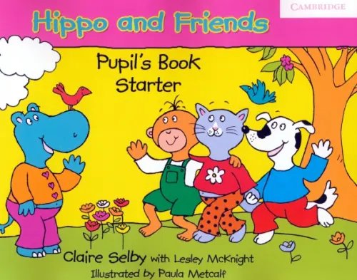 Hippo and Friends Hippo and Friends. Starter. Pupil's Book