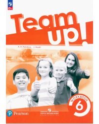 Английский язык. Team Up! Вместе. 6 класс. Рабочая тетрадь