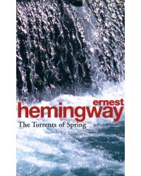 Torrents of Spring: A Romantic Novel in Honor of the Passing of a Great Race