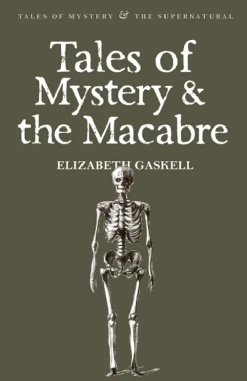 Tales of Mystery & the Supernatural Tales of Mystery and the Macabre