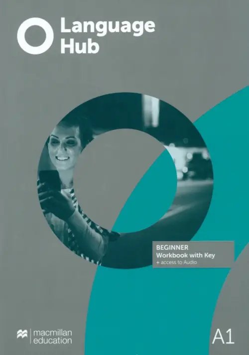 Language Hub Language Hub. Beginner. Workbook with key and access to audio