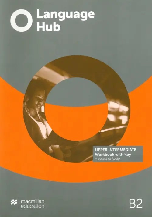 Language Hub Language Hub. Upper Intermediate. Workbook with key and access to audio