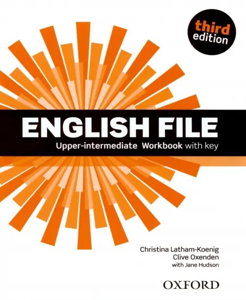 English File 3rd Edition English File. Third Edition. Upper-Intermediate. Workbook with Key