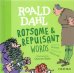Roald Dahl's Rotsome &amp; Repulsant Words