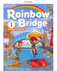 Rainbow Bridge. Level 1. Students Book and Workbook