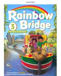 Rainbow Bridge. Level 3. Students Book and Workbook