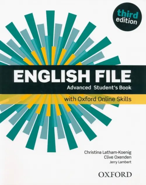 English File 3rd Edition English File. Third Edition. Advanced. Student's Book with Oxford Online Skills