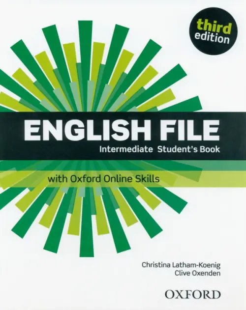 English File 3rd Edition English File. Third Edition. Intermediate. Student's Book with Oxford Online Skills