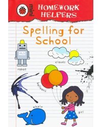 Homework Helpers. Spelling for School