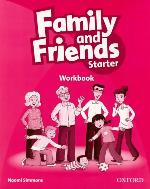 Family and Friends 1st Edition Family and Friends. Starter. Workbook