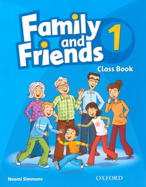 Family and Friends 1st Edition Family and Friends. Level 1. Class Book