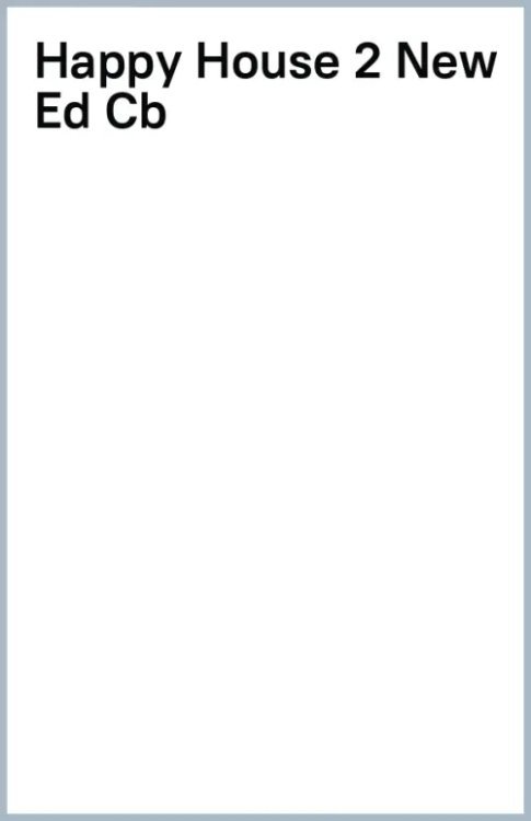 Happy Series New Edition (2nd Edition) Happy House. New Edition. Level 2. Class Book