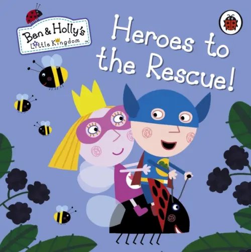 Ben & Holly`s Little Kingdom Heroes to the Rescue!