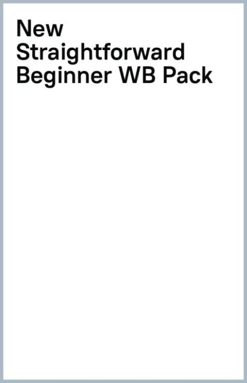 Straightforward 2nd Edition Straightforward. Second Edition. Beginner. Workbook without key (+CD)